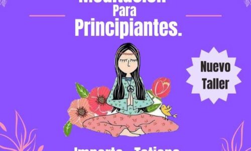 TALLER MEDITACIÓN PARA PRINCIPIANTES.